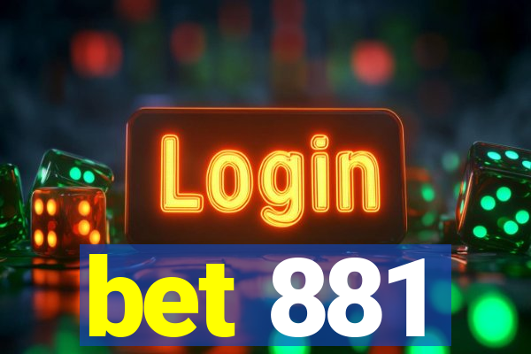 bet 881